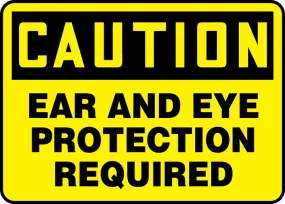 Accuform® 7" X 10" Black And Yellow Aluminum Safety Signs "CAUTION EAR AND EYE PROTECTION REQUIRED"