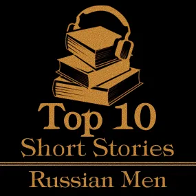 The Top Ten Short Stories - The Russian Men (Audiobook)